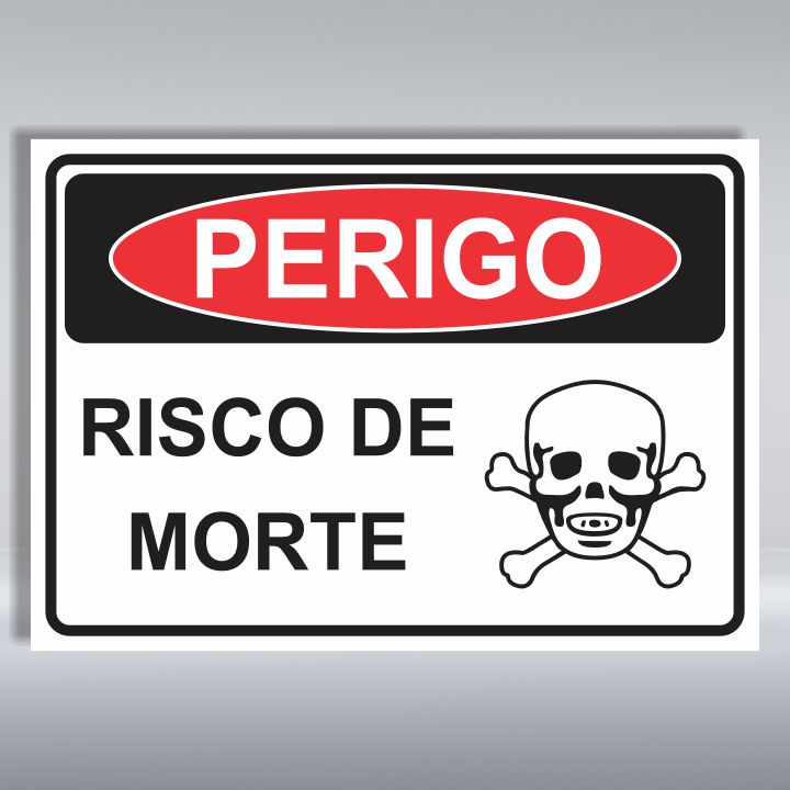 PLACA DE PERIGO | RISCO DE MORTE